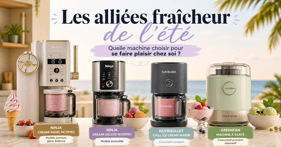 LES ALLIÉES FRAÎCHEUR DE L'ÉTÉ – Ces machines qui transforment ton quotidien (et tes desserts)